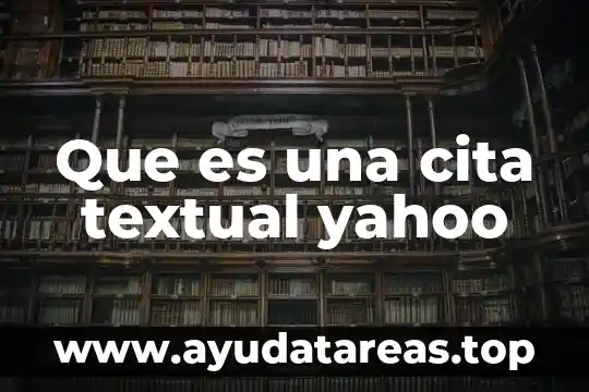Que es una cita textual yahoo