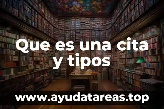Que es la subida de tipos 6 Que es una cita y tipos