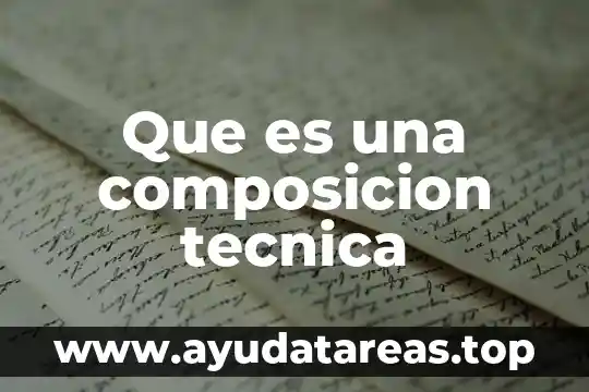 Que es una tecnica de cepillado de dientes 4 Que es una composicion tecnica