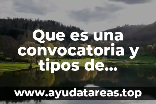 Que es una convocatoria y tipos de convocatoria