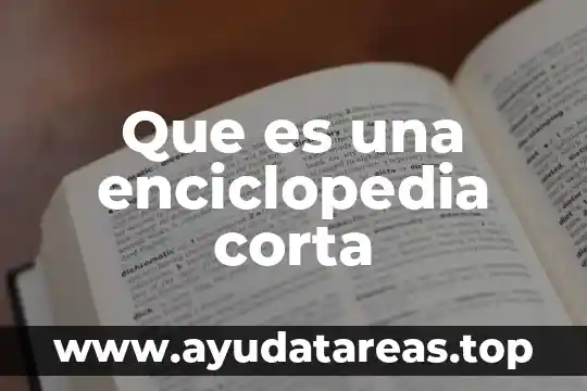 Que es una enciclopedia corta