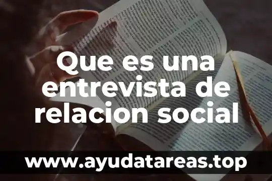 Que es una entrevista de relacion social