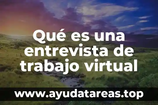 Qué es una entrevista de trabajo virtual