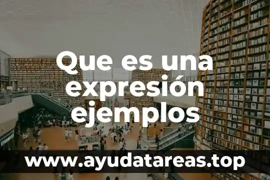 Que es una expresión ejemplos