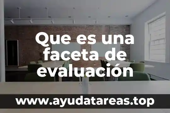 Que es una faceta de evaluación