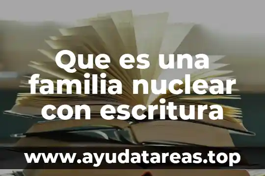 Qué es la transmutación nuclear Yahoo 4 Que es una familia nuclear con escritura