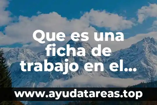 Que es una ficha de trabajo en el trabajo
