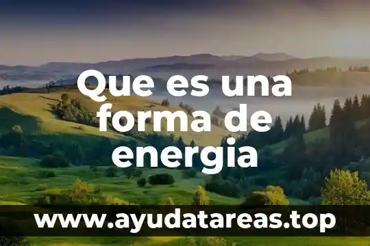 Que es una forma de energia