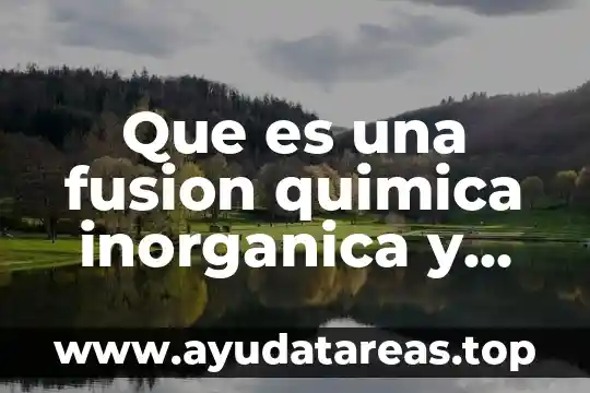 Que es la flor amaranto para que sirve 8 Que es una fusion quimica inorganica y para que sirve
