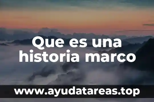 Que es una historia marco