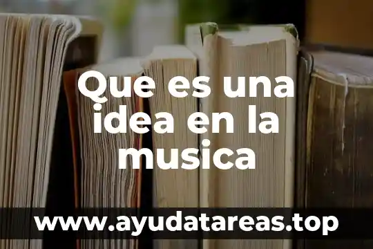 Música indie que es 8 Que es una idea en la musica