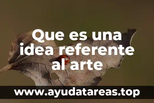 Que es el arte esgrafiado 4 Que es una idea referente al arte