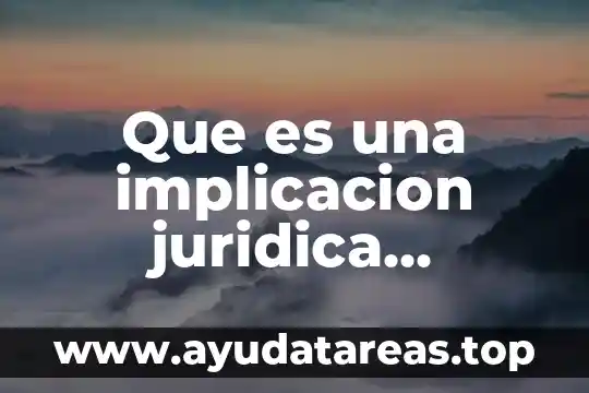 Qué es el significado de jassel 5 Que es una implicacion juridica significado