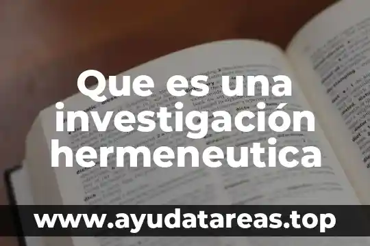 Que es la investigación pedagógica concepto 5 Que es una investigación hermeneutica