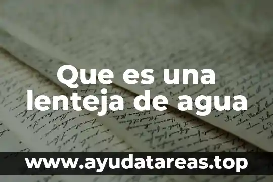 El agua de la superficie que es 7 Que es una lenteja de agua