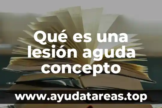Concepto de que es amenazar 6 Qué es una lesión aguda concepto
