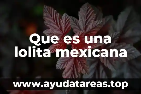 Que es una lolita mexicana
