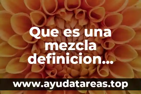 Qué es esporádica definición 8 Que es una mezcla definicion quimica