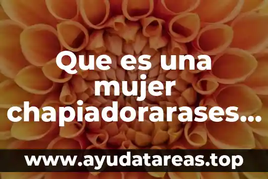 Que es ser una mujer pervertida 3 Que es una mujer chapiadorarases de hombres machos