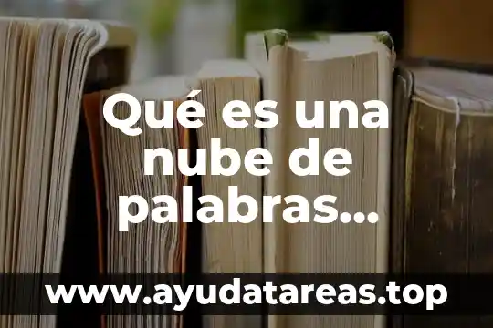 Qué es una nube de palabras programa puedo hacer