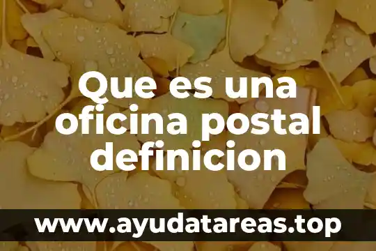 Que es una oficina postal definicion