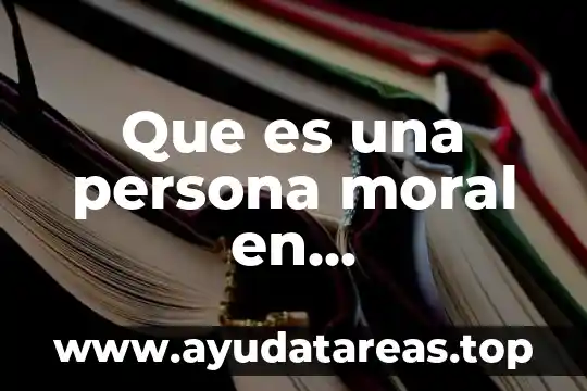 Que es una persona moral en emprendedores