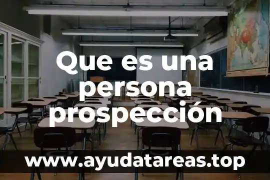 Que es una persona prospección