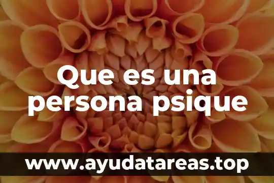 Que es una persona psique