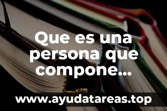 Que es una persona que compone poemas