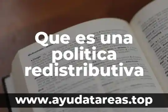 Número de mes que es septiembre 3 Que es una politica redistributiva