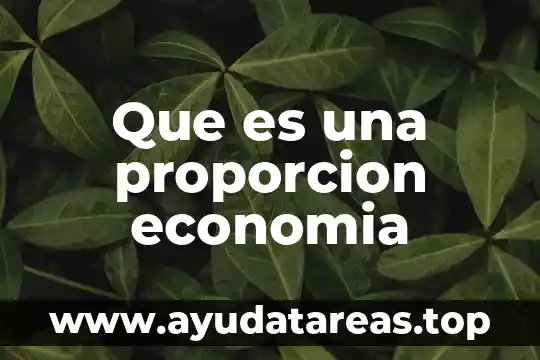 Qué es proporción filosofía 4 Que es una proporcion economia