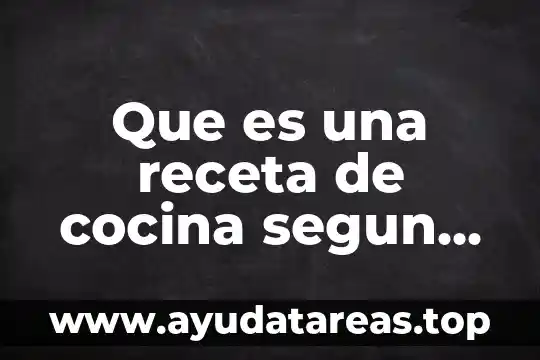 Que es la depredacion definicion de autores 5 Que es una receta de cocina segun autores
