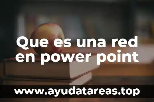 Qué es faceta espiral integral ion etc en power point 5 Que es una red en power point