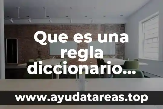 Que es una regla diccionario jurídico