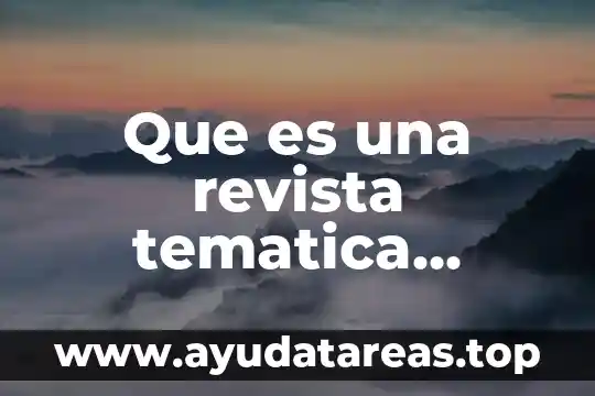 Que es una revista tematica resumen