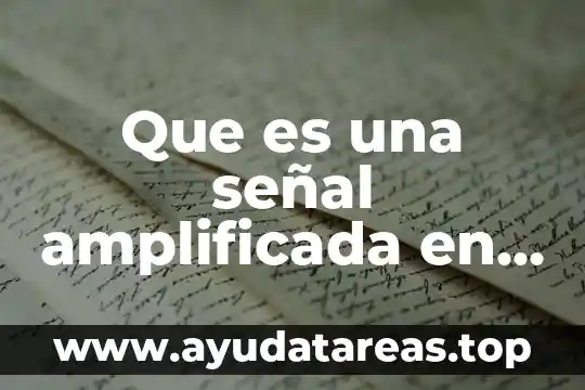 Que es la braquia sistemas corporales 5 Que es una señal amplificada en sistemas de control