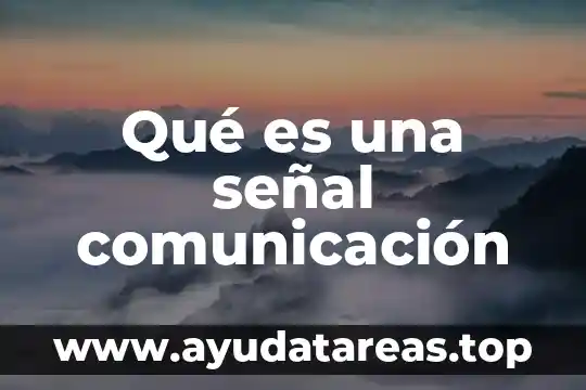 Qué es un protocolo de comunicación en caso de emergencias 7 Qué es una señal comunicación