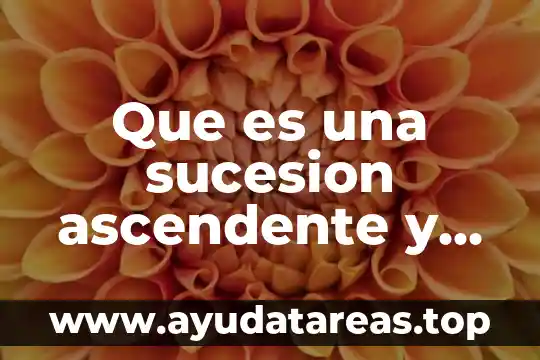 Que es una sucesion ecologica tipos 7 Que es una sucesion ascendente y descendente concepto
