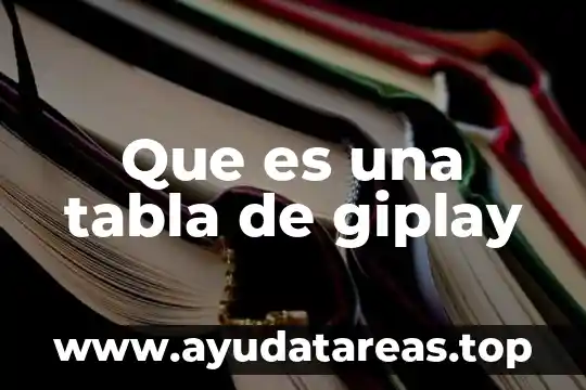 Que es una tabla de giplay