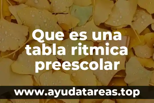 Que es una tabla ritmica preescolar