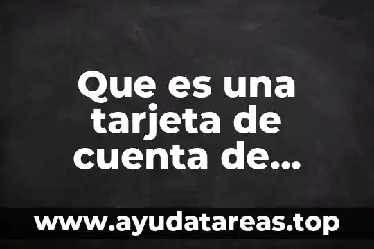 Sistemas de ahorro de agua en baños que es 8 Que es una tarjeta de cuenta de ahorro