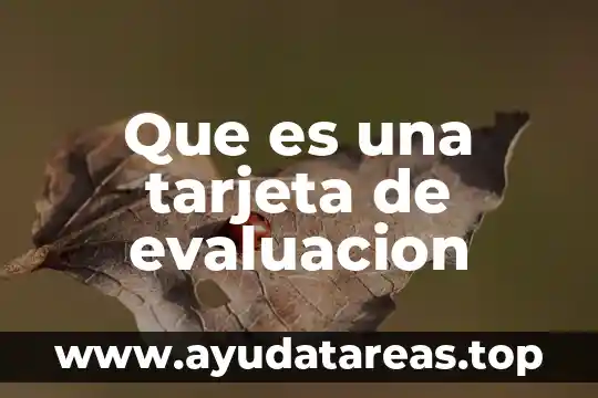 Que es nombre de la tarjeta habiente 4 Que es una tarjeta de evaluacion