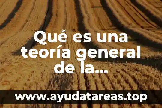 Qué es una teoría general de la educación