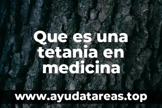 Que es preludio en medicina 8 Que es una tetania en medicina