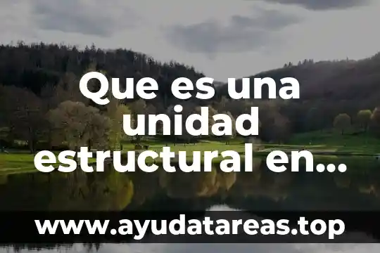 Que es una unidad estructural en geografia