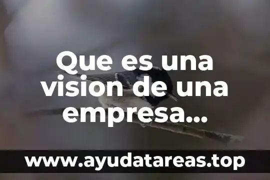 Que es la vision sistémica de la salud 7 Que es una vision de una empresa ejemplo