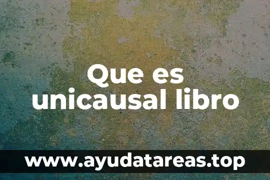 Que es un libro de auxilio de una empresa 3 Que es unicausal libro