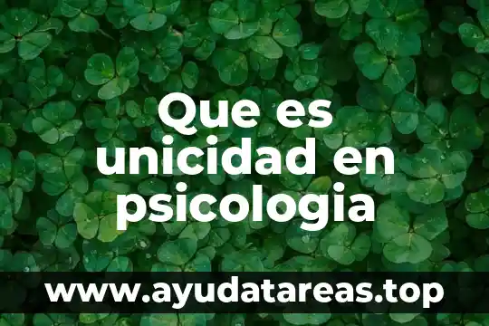 Conclusion de que es lo que hace la psicología educativa 6 Que es unicidad en psicologia