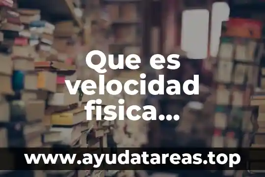 Que es velocidad fisica fundamental