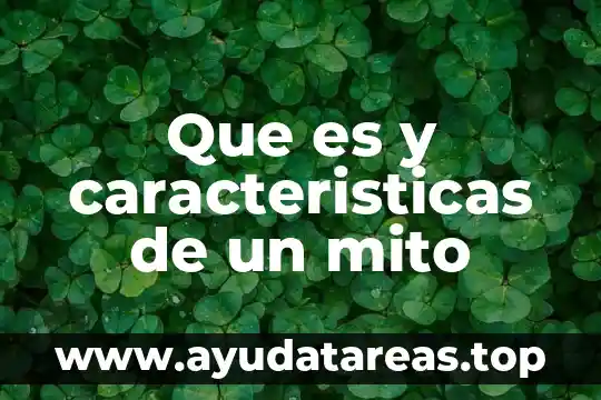 Que es y caracteristicas de un mito